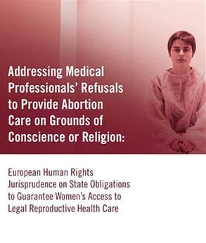 Addressing Medical Professionals’ Refusals to Provide Abortion Care on Grounds of Conscience or Religion