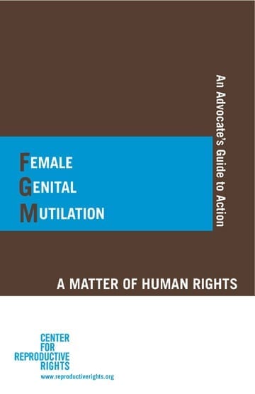 Female Genital Mutilation: A Matter of Human Rights An Advocate’s Guide to Action