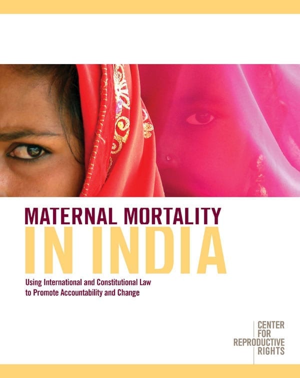 Maternal Mortality in India: Using International and Constitutional Law to Promote Accountability and Change