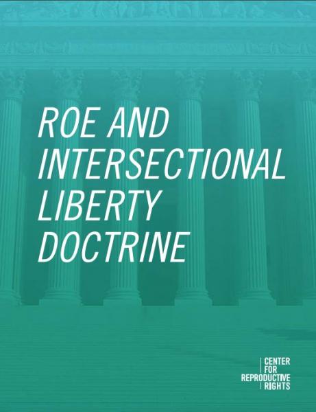 Report: Roe and Intersectional Liberty Doctrine