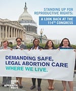 Standing Up for Reproductive Rights:  A Look Back at the 114th Congress
