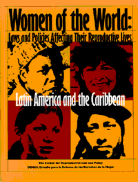 Women of the World: Laws and Policies Affecting Their Reproductive Lives  Latin America and the Caribbean