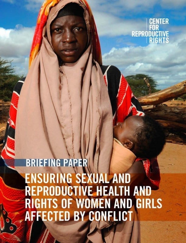Briefing Paper: Ensuring Sexual and Reproductive Health and Rights of Women and Girls Affected by Conflict