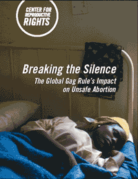 Breaking the Silence: The Global Gag Rule’s Impact on Unsafe Abortion