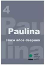 Paulina: cinco años después