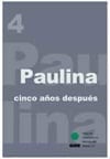 Paulina: Five Years Later (Spanish)