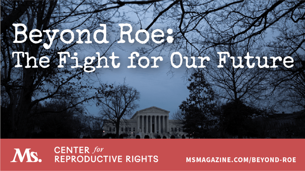 Center and Ms. Magazine Examine the Future of U.S. Abortion Rights