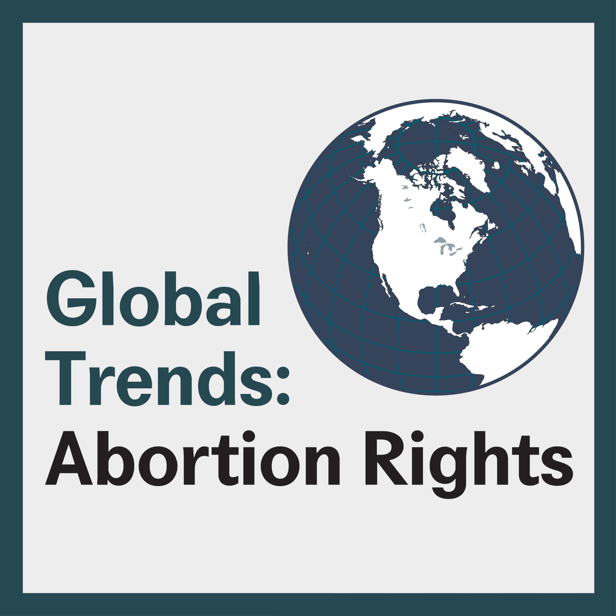 Global Trends: Abortion Rights | Center For Reproductive Rights