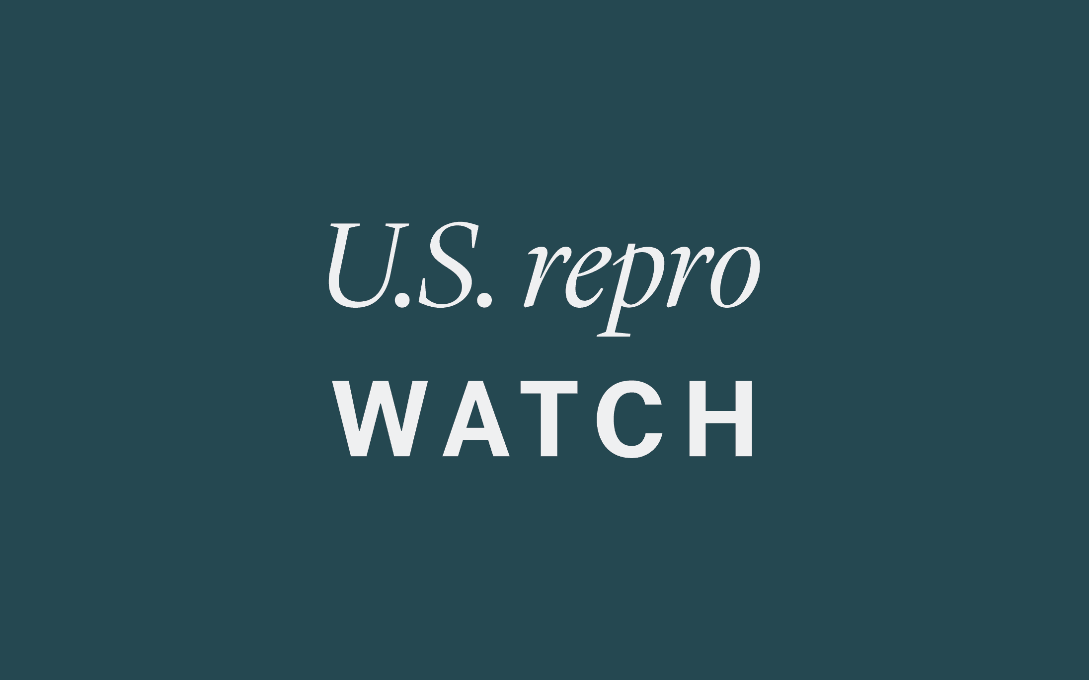 U.S. Repro Watch, Jan. 13