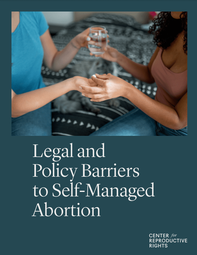 Legal and Policy Barriers to Self-Managed Abortion