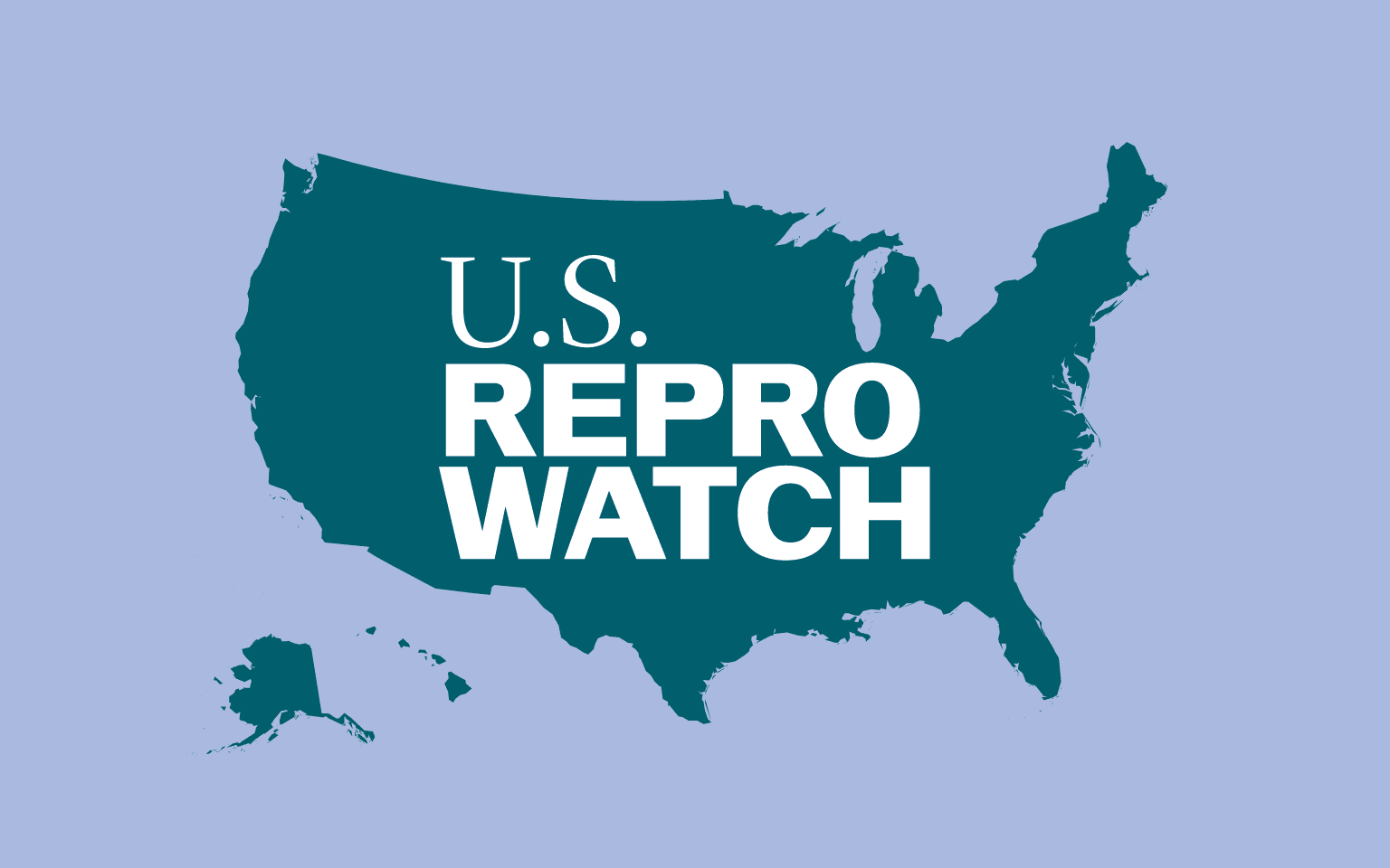 U.S. Repro Watch