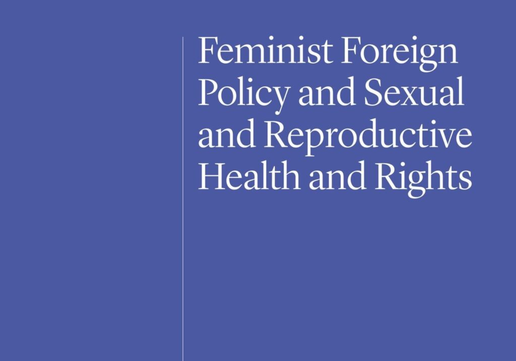 Feminist Foreign Policy and Sexual and Reproductive Health and Rights