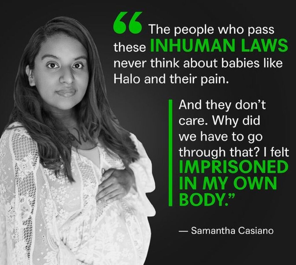 Graphic depicting Center plaintiff Samantha Casiano with quote: "The people who pass these inhuman laws never think about babies like Halo and their pain. And they don't care. Why did we have to go through that? I felt imprisoned in my own body."