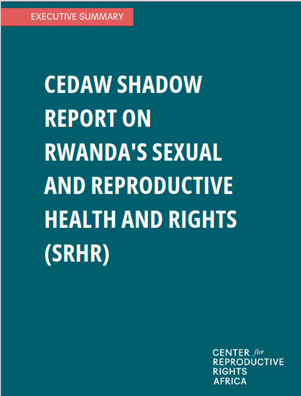CEDAW shadow report on Rwanda’s sexual and reproductive health and rights (SRHR)
