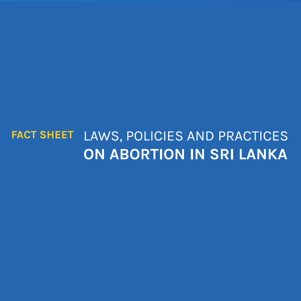 Fact Sheet: Laws, Policies and Practices on Abortion in Sri Lanka