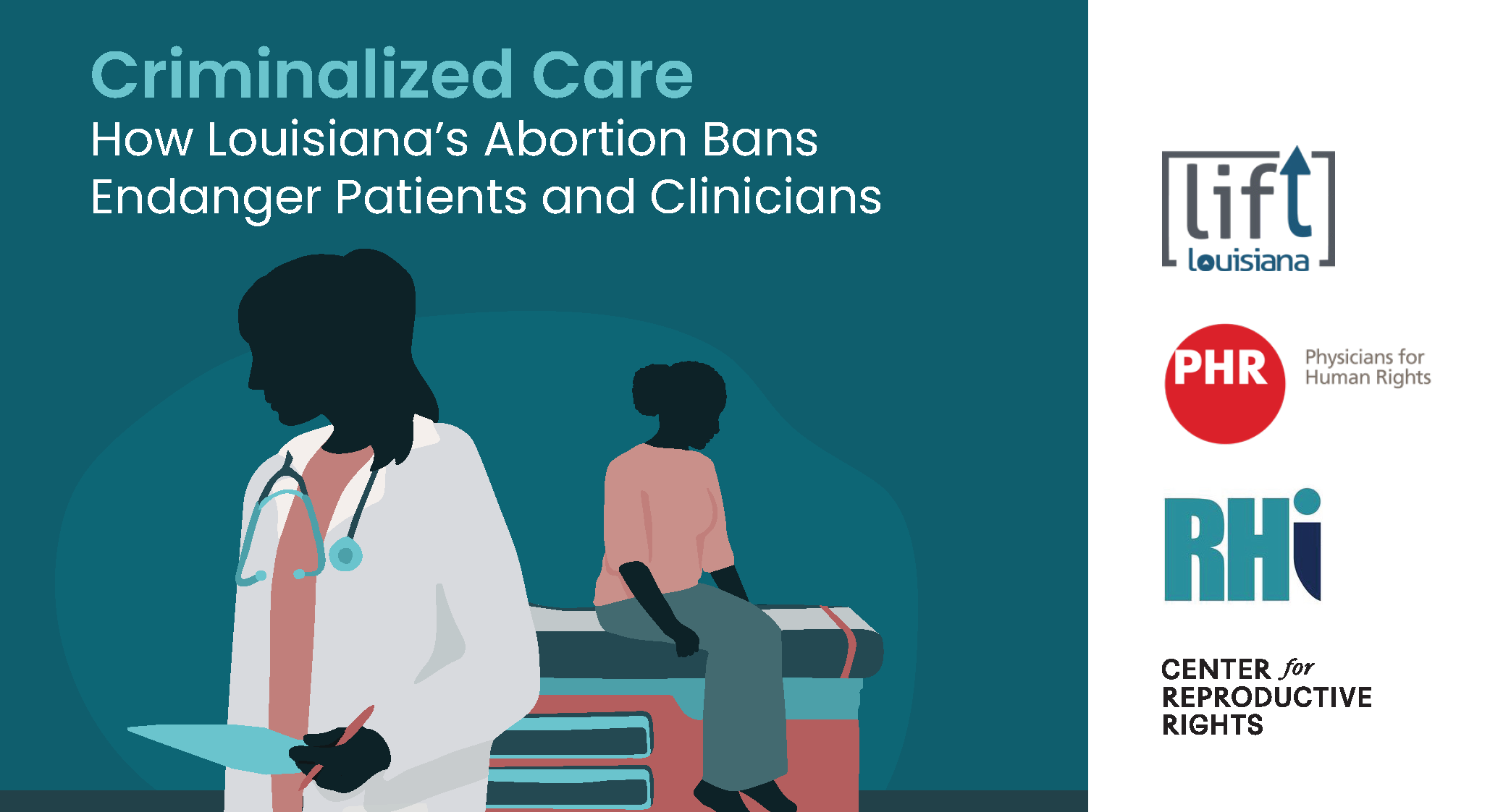 Criminalized Care: How Louisiana’s Abortion Bans Endanger Patients and Clinicians